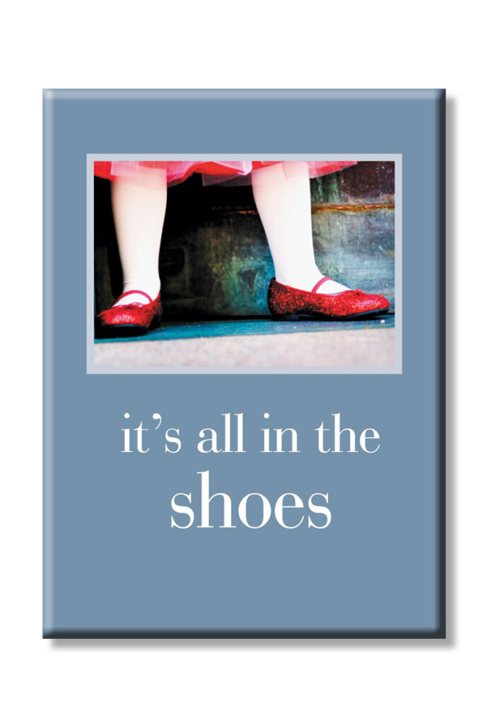 It's all in the shoes magnet.