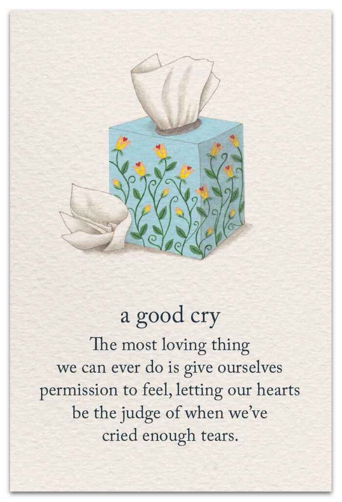a good cry support encouragement card front