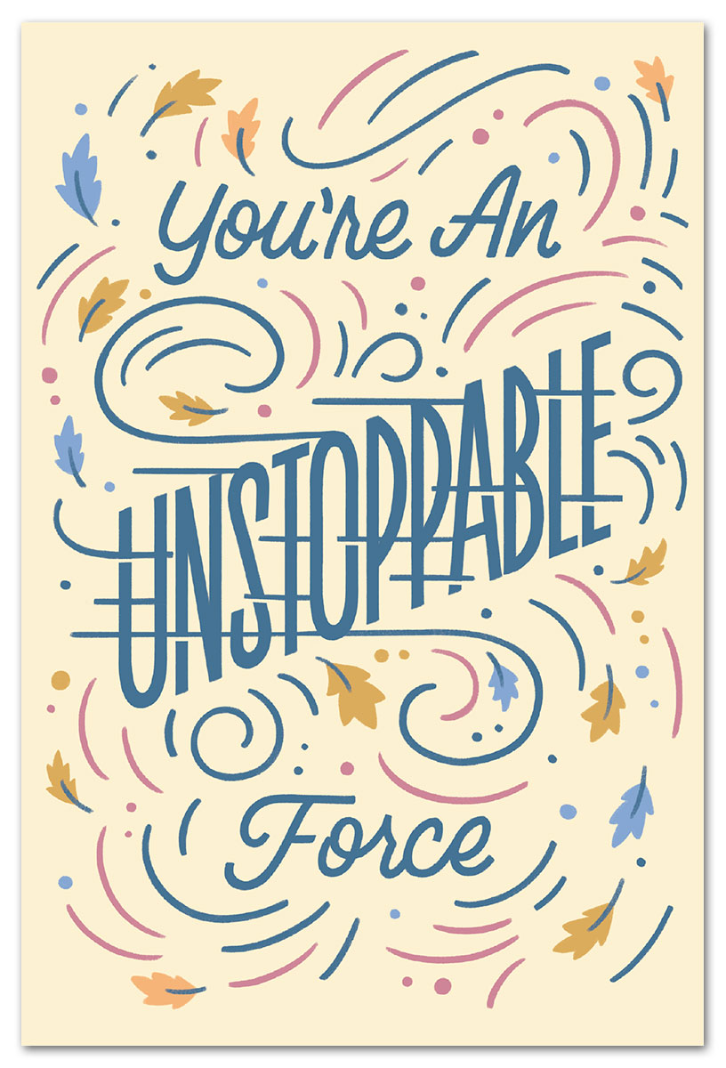 You're an unstoppable force many occasions card