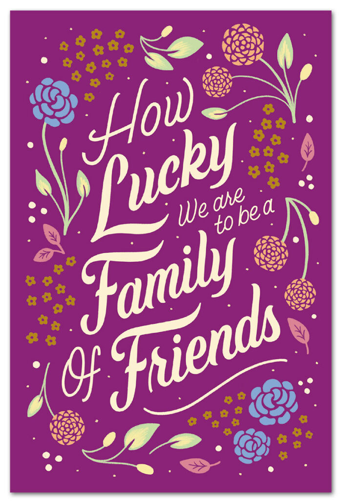 How lucky we are to be a family of friends many occasions card.