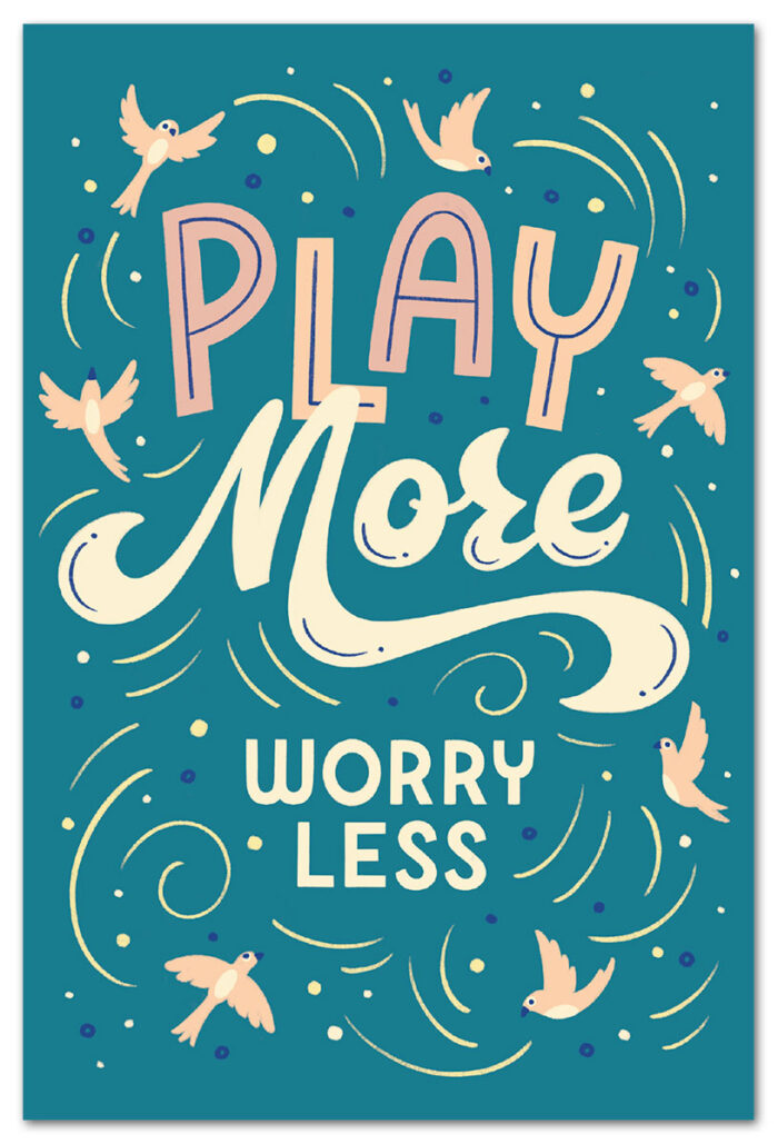 play more worry less many occasions card.