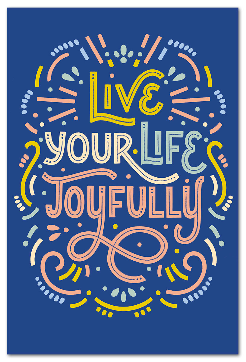 Live your life joyfully many occasions card