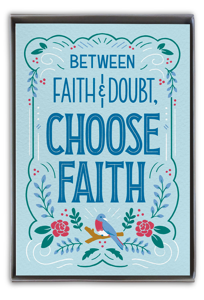 Between faith and doubt choose faith box note card.