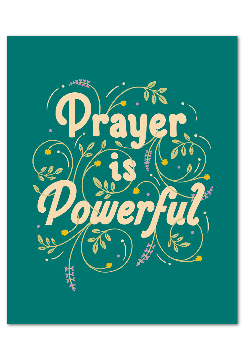 Prayer is powerful art print