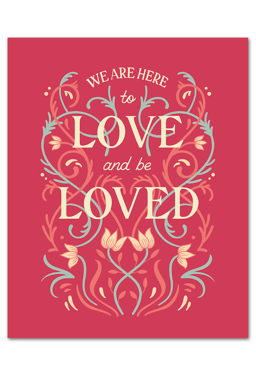 To love and be loved art print.