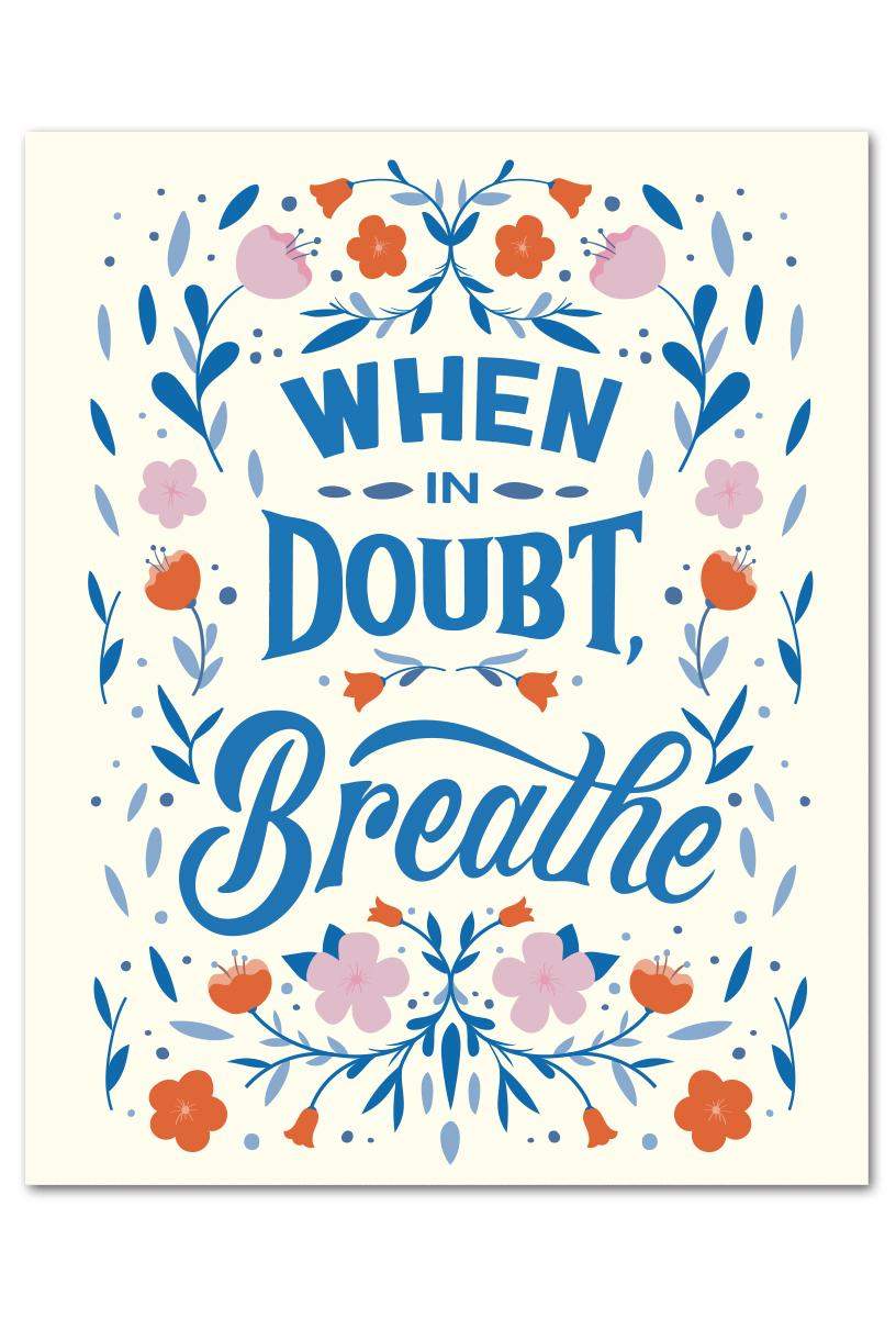 When In Doubt Breathe